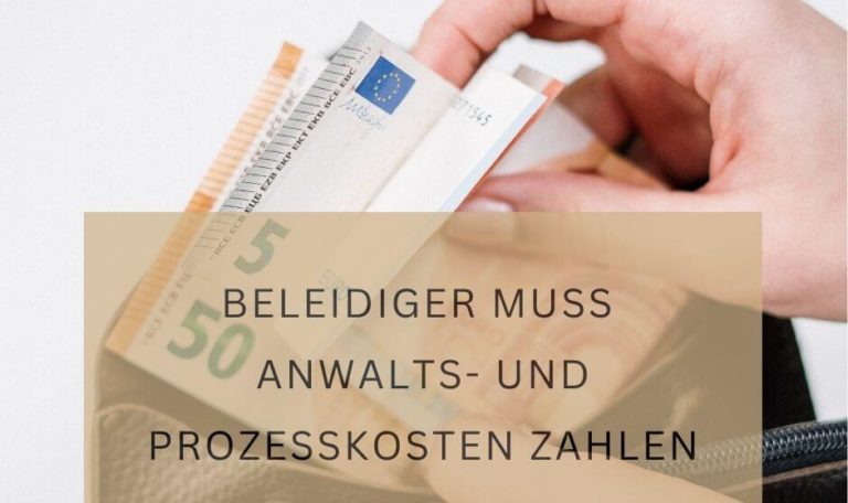 Gegner muss Anwalts- und Prozesskosten zahlen wegen Beleidigung