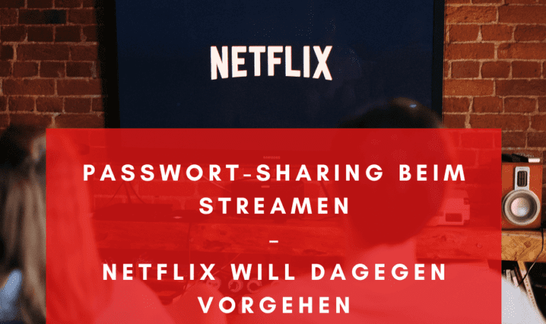 Netflix Passwort-Sharing