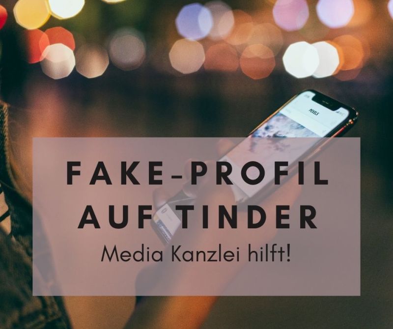 anwalt_einstweiliger_rechtschutz_tinder_fake_profil