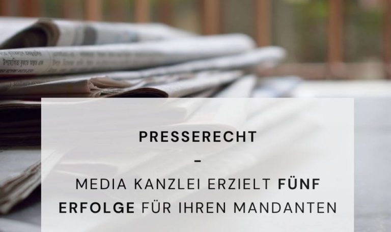 Presserecht Einstweilige Verfügung Medien Unwahre Tatsachenbehauptung Äußerungen Äußerungsrecht