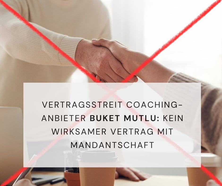 Coaching Buket Mutlu Vertragsrecht Rechtsanwalt Online-Coaching Betrug