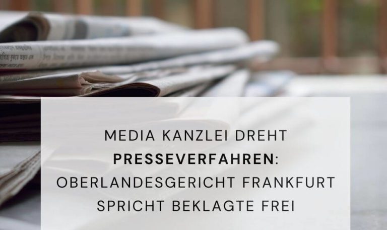 Presseverfahren Presserecht Presse Media Kanzlei Rechtsanwalt Berufung Oberlandesgericht Frankfurt