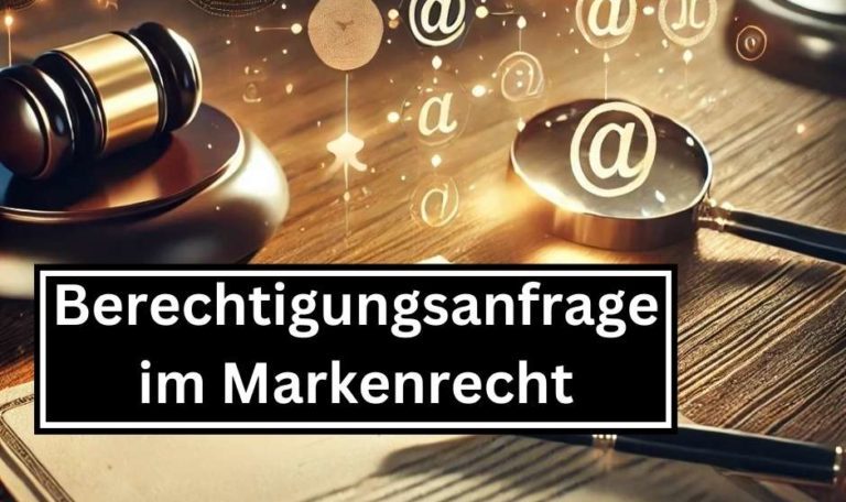 Berechtigungsanfrage im Markenrecht