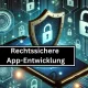 rechtssichere app entwicklung